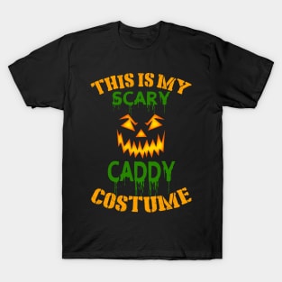 This Is My Scary Caddy Costume T-Shirt